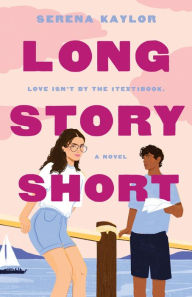 Download free google books nook Long Story Short: A Novel 9781250818416 by Serena Kaylor