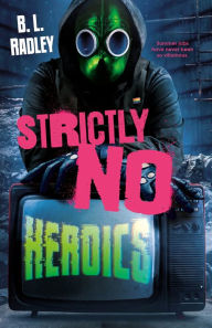 Download free it book Strictly No Heroics 9781250818478 (English Edition) by B. L. Radley, B. L. Radley DJVU RTF