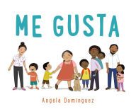 Title: Me Gusta, Author: Angela Dominguez