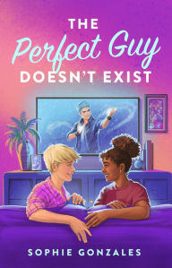 Ebooks with audio free download The Perfect Guy Doesn't Exist: A Novel by Sophie Gonzales in English