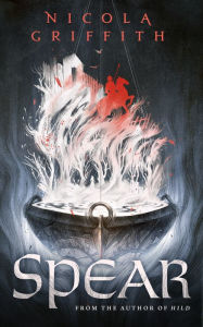 Free ebooks download for android Spear by Nicola Griffith ePub (English Edition) 9781250819321