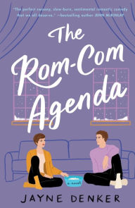 Download ebook pdfs online The Rom-Com Agenda: A Novel by Jayne Denker, Jayne Denker  9781250821485