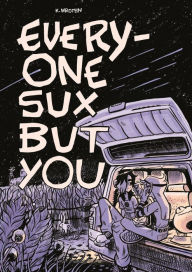 Title: Everyone Sux But You, Author: K. Wroten