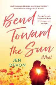 Free audio download books Bend Toward the Sun: A Novel 9781250822000 by Jen Devon (English literature)