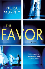Free ebook downloads magazines The Favor: A Novel by Nora Murphy in English