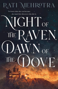 Free audio books download for android Night of the Raven, Dawn of the Dove 9781250823687 by Rati Mehrotra, Rati Mehrotra RTF DJVU