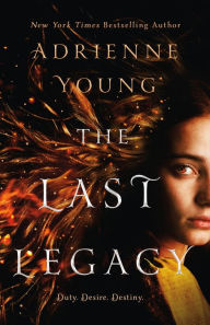 Title: The Last Legacy: A Novel, Author: Adrienne Young