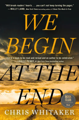 We Begin at the End (Barnes & Noble Book Club Edition)