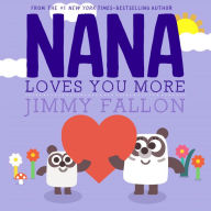 Real books pdf download Nana Loves You More 9781250823946  by Jimmy Fallon, Miguel Ordóñez (English literature)