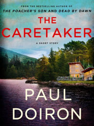 Title: The Caretaker: A Mike Bowditch Short Mystery, Author: Paul Doiron