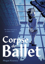 Title: Corpse de Ballet, Author: Megan Kearney
