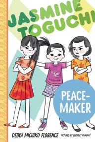 Free popular audio books download Jasmine Toguchi, Peace-Maker 9781250824615 PDF DJVU in English by Debbi Michiko Florence, Elizabet Vukovic
