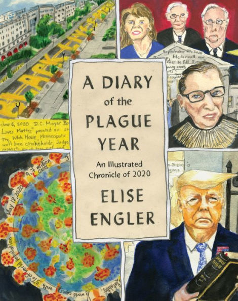 A Diary of the Plague Year: An Illustrated Chronicle 2020