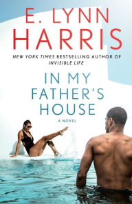 Title: In My Father's House: A Novel, Author: E. Lynn Harris