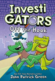 Title: Off the Hook (InvestiGators Series #3), Author: John Patrick Green