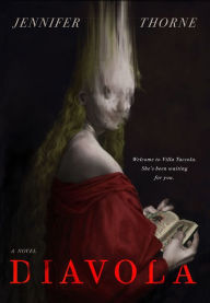 It books free download pdf Diavola: A Novel by Jennifer Thorne (English Edition) 9781250826121 ePub
