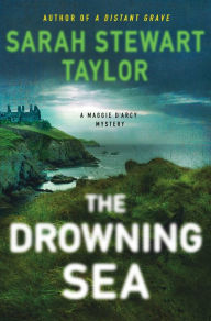 Title: The Drowning Sea: A Maggie D'arcy Mystery, Author: Sarah Stewart Taylor