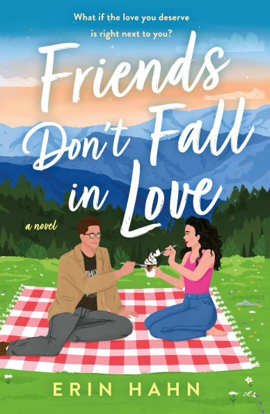 Friends Don't Fall Love: A Novel