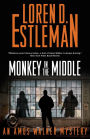 Monkey in the Middle: An Amos Walker Mystery