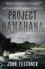 Project Namahana: A Novel