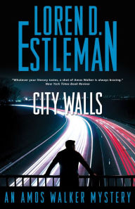 Title: City Walls, Author: Loren D. Estleman