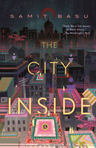 Title: The City Inside, Author: Samit Basu