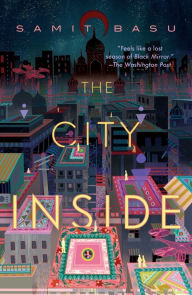 Title: The City Inside, Author: Samit Basu