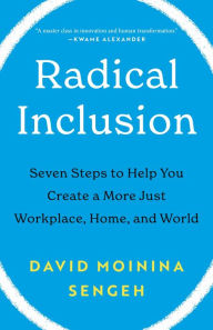 Free it books to download Radical Inclusion: Seven Steps to Help You Create a More Just Workplace, Home, and World PDF PDB CHM