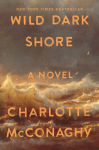 Alternative view 1 of Wild Dark Shore: A Novel