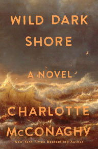 Title: Wild Dark Shore, Author: Charlotte McConaghy