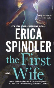 Title: The First Wife: A Novel, Author: Erica Spindler