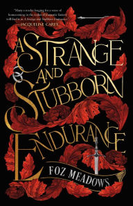 Book to download on the kindle A Strange and Stubborn Endurance 9781250829139  by Foz Meadows