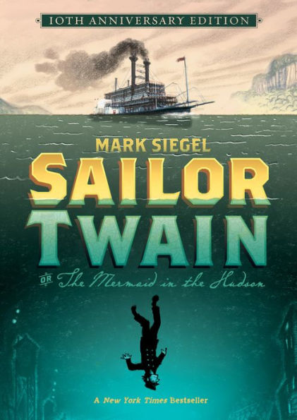 Sailor Twain Or: The Mermaid in the Hudson, 10th Anniversary Edition