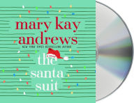 Title: The Santa Suit: A Novel, Author: Mary Kay Andrews