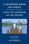 Alternative view 1 of A Bathroom Book for People Not Pooping or Peeing but Using the Bathroom as an Escape