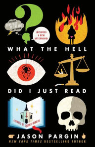 Free book searcher info download What the Hell Did I Just Read: A Novel of Cosmic Horror