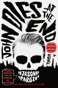 New ebooks download free John Dies at the End English version 9781250830562 by Jason Pargin, David Wong