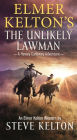 Elmer Kelton's The Unlikely Lawman: A Hewey Calloway Adventure