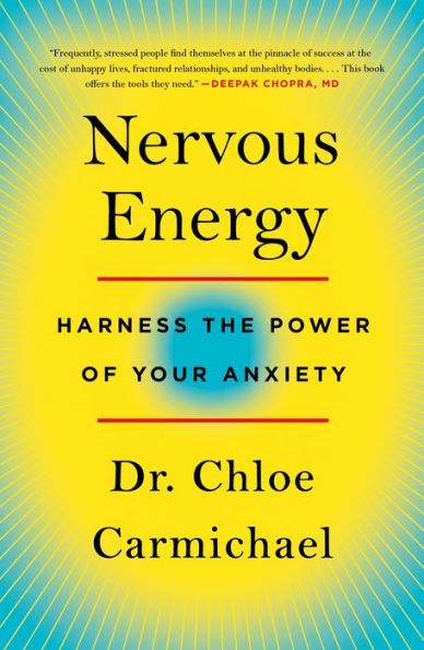 Nervous Energy: Harness the Power of Your Anxiety