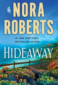 Title: Hideaway: A Novel, Author: Nora Roberts