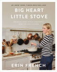 Alternative view 1 of Big Heart Little Stove: Bringing Home Meals & Moments from The Lost Kitchen