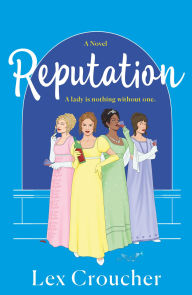 Download ebooks google books online Reputation: A Novel (English literature) 9781250832832 by Lex Croucher