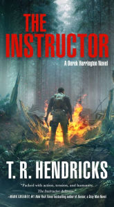 Title: The Instructor: A Derek Harrington Novel, Author: T. R. Hendricks