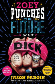 Download ebooks free for nook Zoey Punches the Future in the Dick: A Novel by  9781250833488 (English Edition) iBook CHM