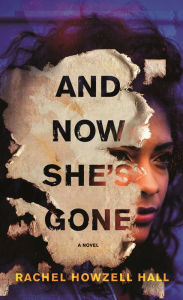 Epub bud ebook download And Now She's Gone: A Novel RTF