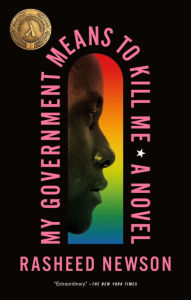 Title: My Government Means to Kill Me: A Novel, Author: Rasheed Newson