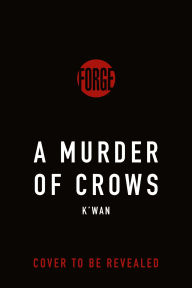 Title: A Murder of Crows, Author: K'wan