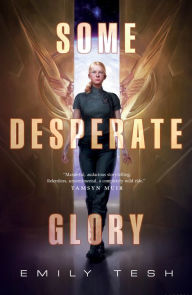 Free downloads of books Some Desperate Glory by Emily Tesh 9781250835000