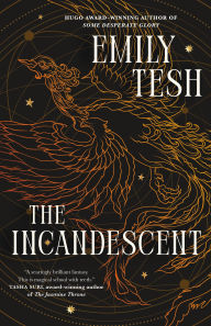 Title: The Incandescent, Author: Emily Tesh
