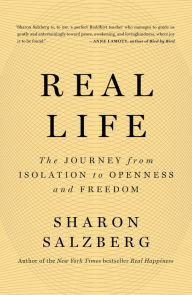 Google ebooks free download ipad Real Life: The Journey from Isolation to Openness and Freedom PDF PDB RTF by Sharon Salzberg 9781250835758 English version